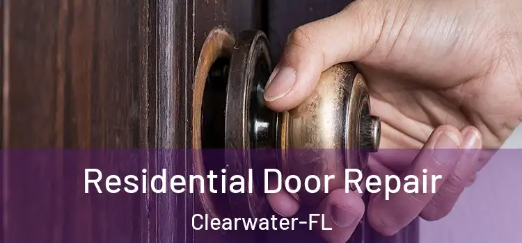  Residential Door Repair Clearwater-FL