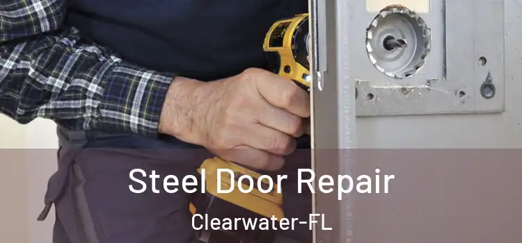  Steel Door Repair Clearwater-FL